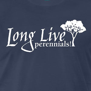 Long Live PERENNIALS! [Gardening T-Shirt Design]