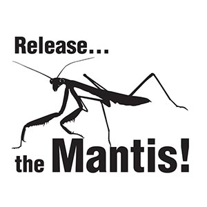 Release... the Mantis! [Praying Mantis T-Shirt Design]